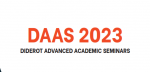 DAAS 2023 - Diderot Advanced Academic Seminars